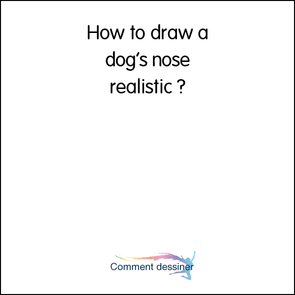 How to draw a dog’s nose realistic